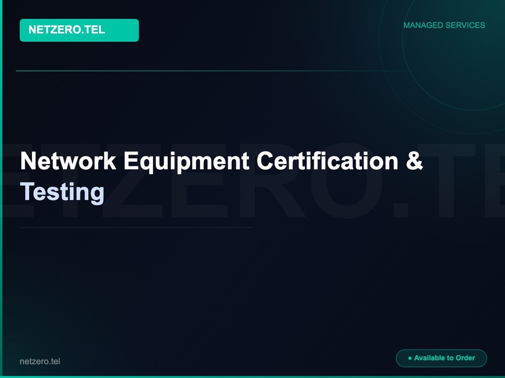 Network Equipment Certification & Testing