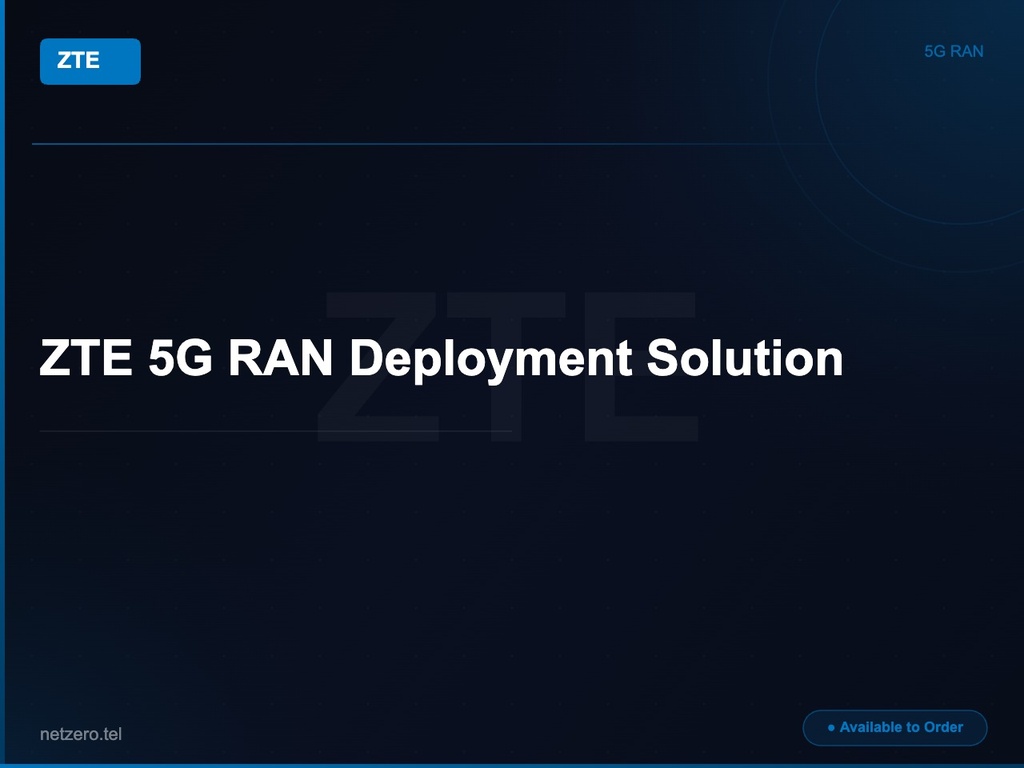 [NZT-VCN-45067] ZTE 5G RAN Deployment Solution