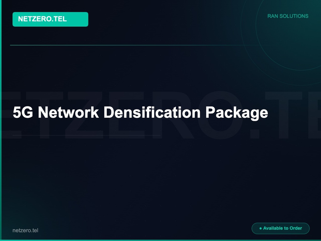 [NZT-VCN-45073] 5G Network Densification Package