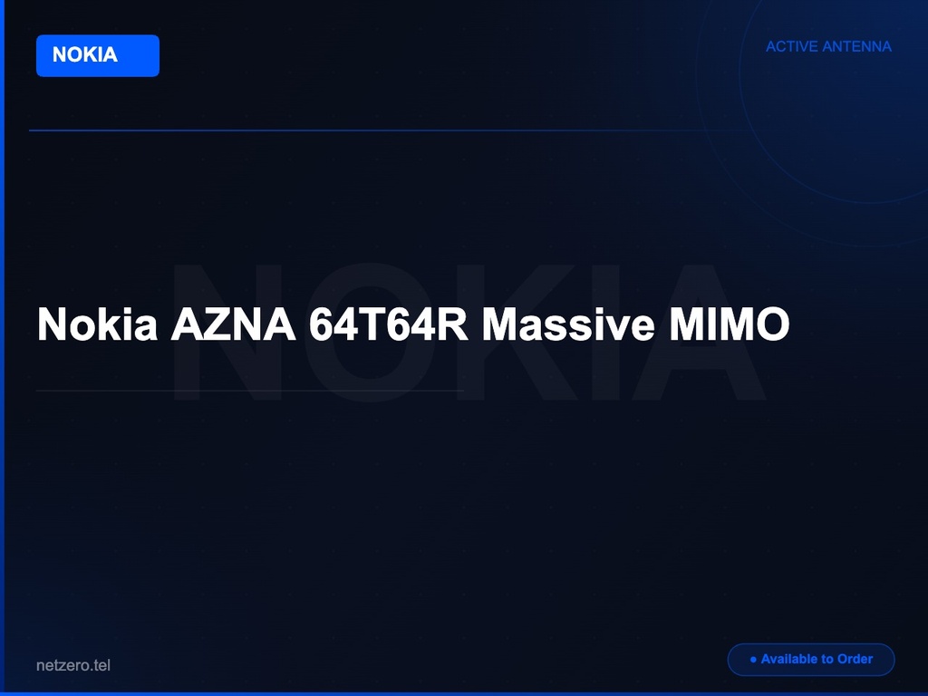 [NZT-VCN-45076] Nokia AZNA 64T64R Massive MIMO