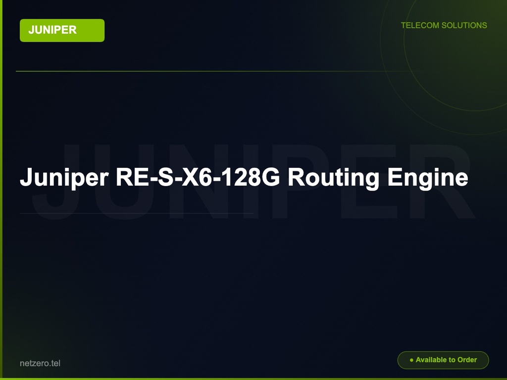 [NZT-VCN-45146] Juniper RE-S-X6-128G Routing Engine